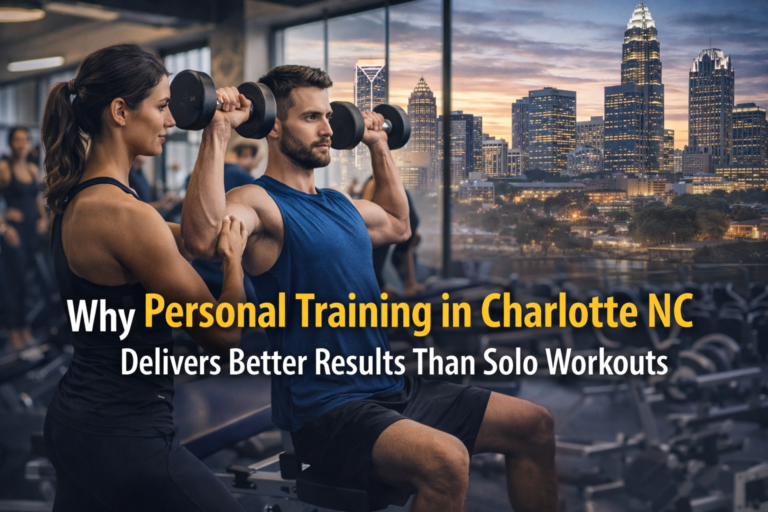 Why Personal Training in Charlotte NC Delivers Better Results Than Solo Workouts